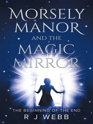 cover image of Morsely Manor and the Magic Mirror